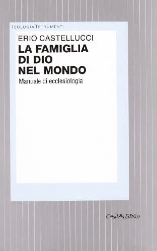 La famiglia di Dio nel mondo manuale di ecclesiologia