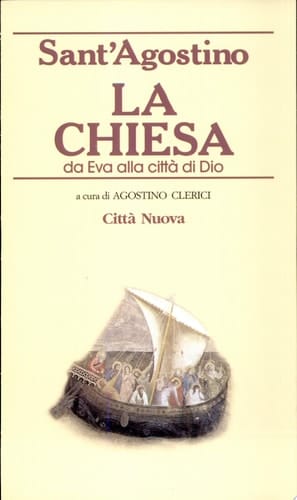 La Chiesa da Eva alla città di Dio