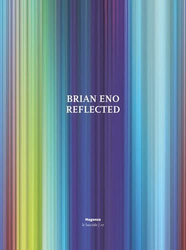 Brian Eno Reflected