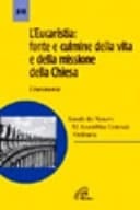 L'eucaristia: fonte e culmine della vita e della missione della Chiesa. Lineamenta