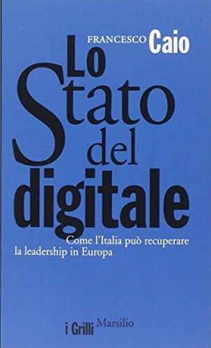 Lo stato del digitale come l'Italia può recuperare la leadership in Europa