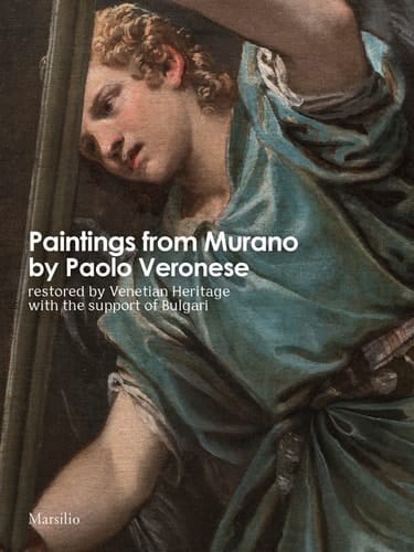 Paintings from Murano by Paolo Veronese Restored by Venetian Heritage with the Support of Bulgari