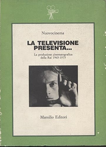 La Televisione presenta-- la produzione cinematografica della Rai, 1965-1975