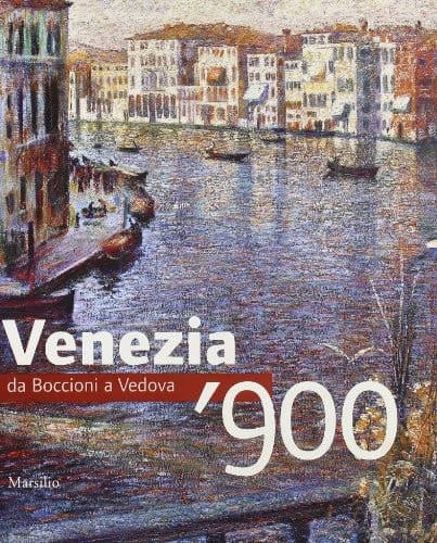 Venezia '900. Da Boccioni a Vedova