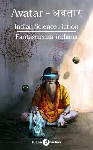 Avatar अवतार Indian Science Fiction - Fantascienza Indiana