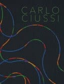 Carlo Ciussi pittura come umanità allo stato puro