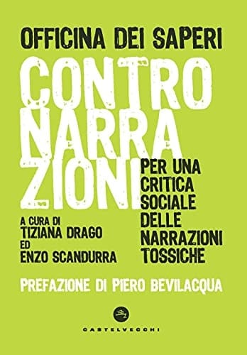 Contronarrazioni per una critica sociale delle narrazioni tossiche