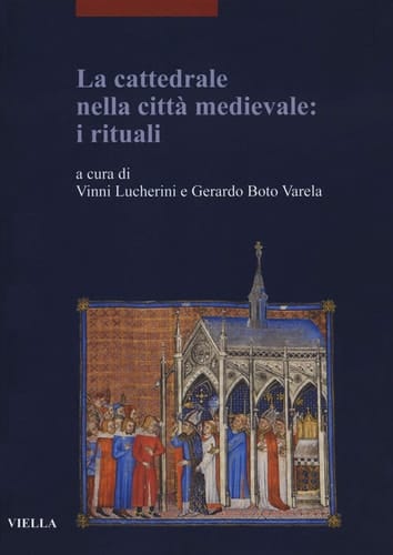 La cattedrale nella città medievale i rituali