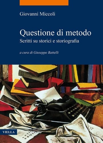 Questione di metodo scritti su storici e storiografia