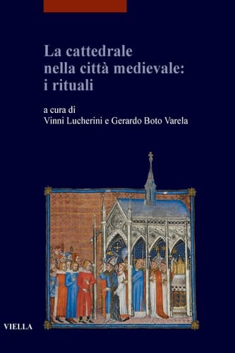La cattedrale nella città medievale: i rituali
