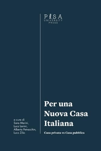 Per una nuova casa italiana casa privata vs casa pubblica