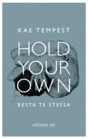 Hold Your Own / Resta te stessa