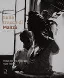 Sulle tracce di Manzù indizi per una biografia, 1927-1977