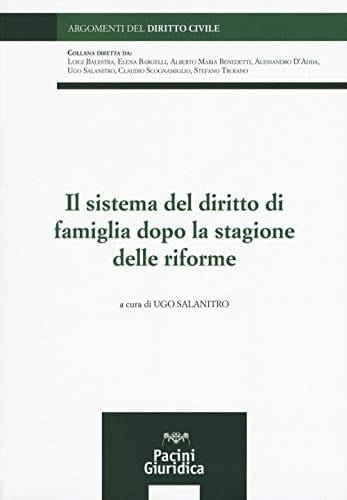 Il sistema del diritto di famiglia dopo la stagione delle riforme