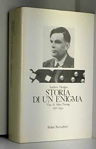 Storia di un enigma. Vita di Alan Turing 1912-1954
