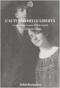 L'autunno delle libertà. Lettere ad Ada in morte di Piero Gobetti