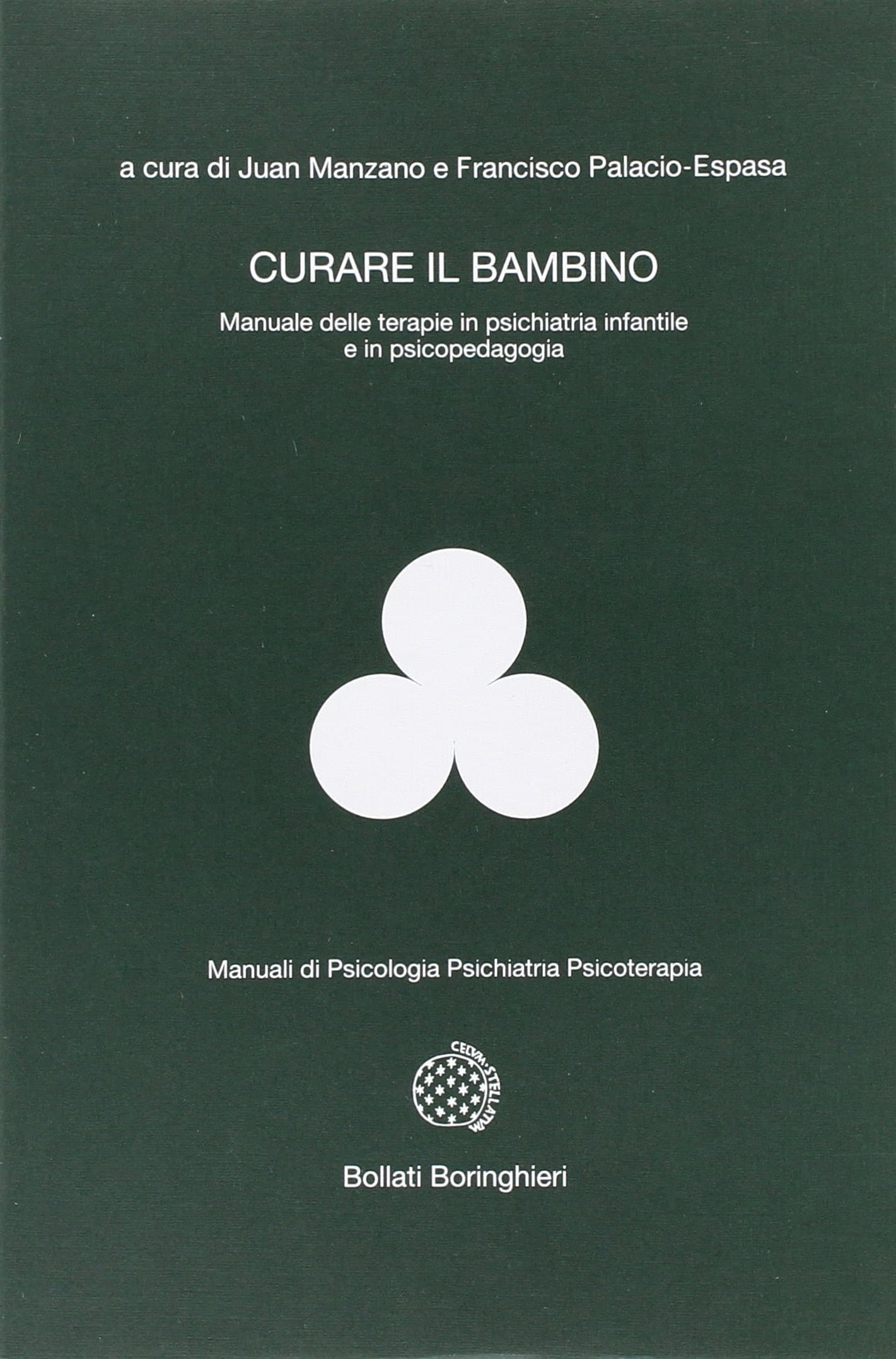 Curare il bambino le terapie in psichiatria infantile e in psicopedagogia