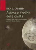 Ascesa e declino delle civiltà la teoria delle macro-trasformazioni politiche di Arnold J. Toynbee