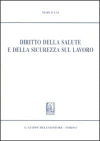 Diritto della salute e della sicurezza sul lavoro