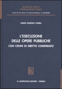 L' esecuzione delle opere pubbliche con cenne di diritto comparato