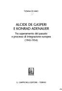 Alcide De Gasperi e Konrad Adenauer: tra superamento del passato e processo di integrazione europea, 1945-1954