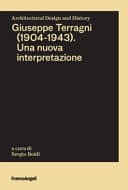 Giuseppe Terragni (1904-1943) - una nuova interpretazione
