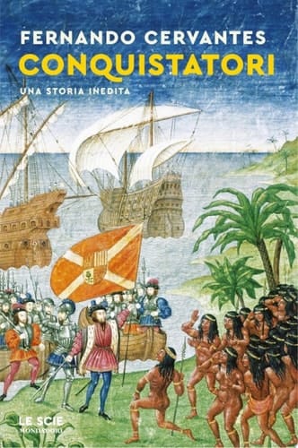Conquistatori Una storia inedita