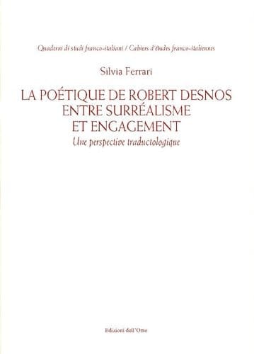 La poétique de Robert Desnos entre surréalisme et angagement une perspective traductologique