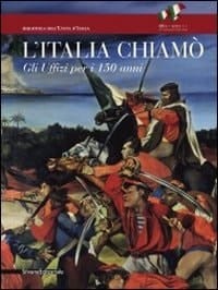L'Italia chiamò gli Uffizi per i 150 anni