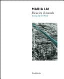 Maria Lai ricucire il mondo