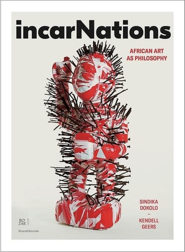 IncarNations African Art as Philosophy