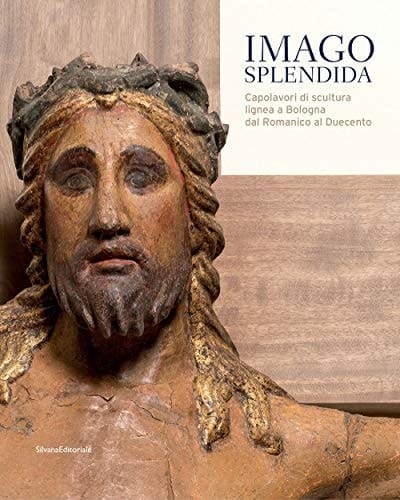 Imago splendida capolavori di scultura lignea a Bologna dal Romanico al Duecento