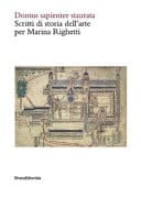 Domus sapienter staurata scritti di storia dell'arte per Marina Righetti