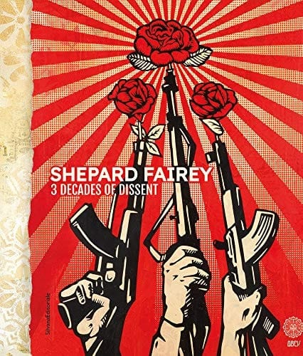 Shepard Fairey. 3 decades of dissent. Catalogo della mostra (Roma, 17 settembre-22 novembre 2020). Ediz. italiana e inglese