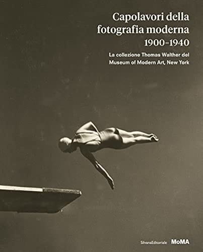 Capolavori della fotografia moderna 1900-1940. La collezione Thomas Walther del Museum of Modern Art, New York. Ediz. illustrata