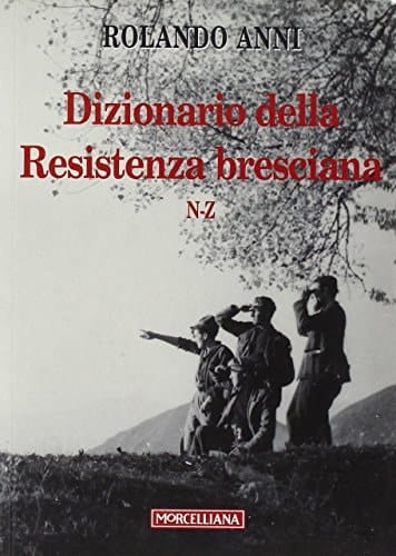 Dizionario della Resistenza bresciana: N-Z
