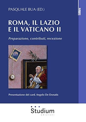 Roma, il Lazio e il Vaticano II preparazione, contributi, recezione