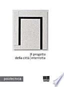Il progetto della città interrotta