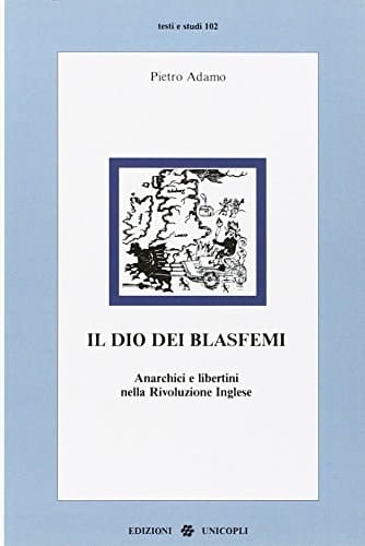 Il dio dei blasfemi anarchici e libertini nella rivoluzione inglese