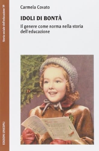 Idoli di bontà il genere come norma nella storia dell'educazione