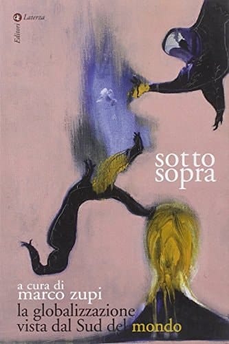 Sottosopra la globalizzazione vista dal Sud del mondo