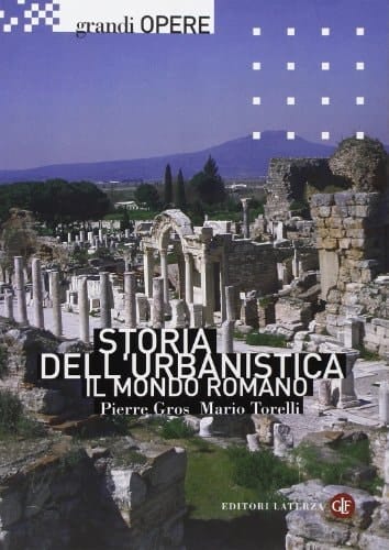 Storia dell'urbanistica. Il mondo romano (Italian Edition)