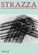 Guido Strazza catalogo generale dell'opera incisa, 1953-2018