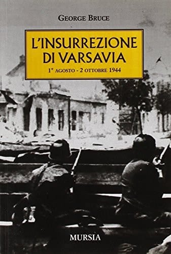L'insurrezione di Varsavia (1° agosto-2 ottobre 1944)