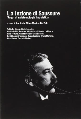 La lezione di Saussure saggi di epistemologia linguistica