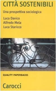 Città sostenibili una prospettiva sociologica