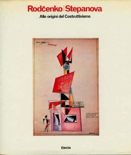 RODCENKO E STEPANOVA: Alle origini del Costruttivismo.