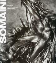Somaini sculture, dipinti e disegni 1950 - 2001