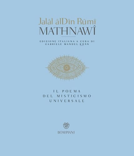 Mathnawi. Il poema del misticismo universale