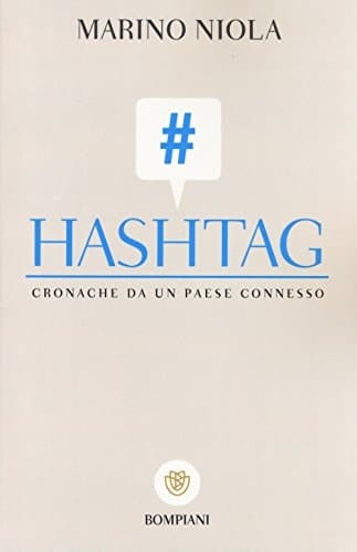 Hashtag cronache da un paese connesso